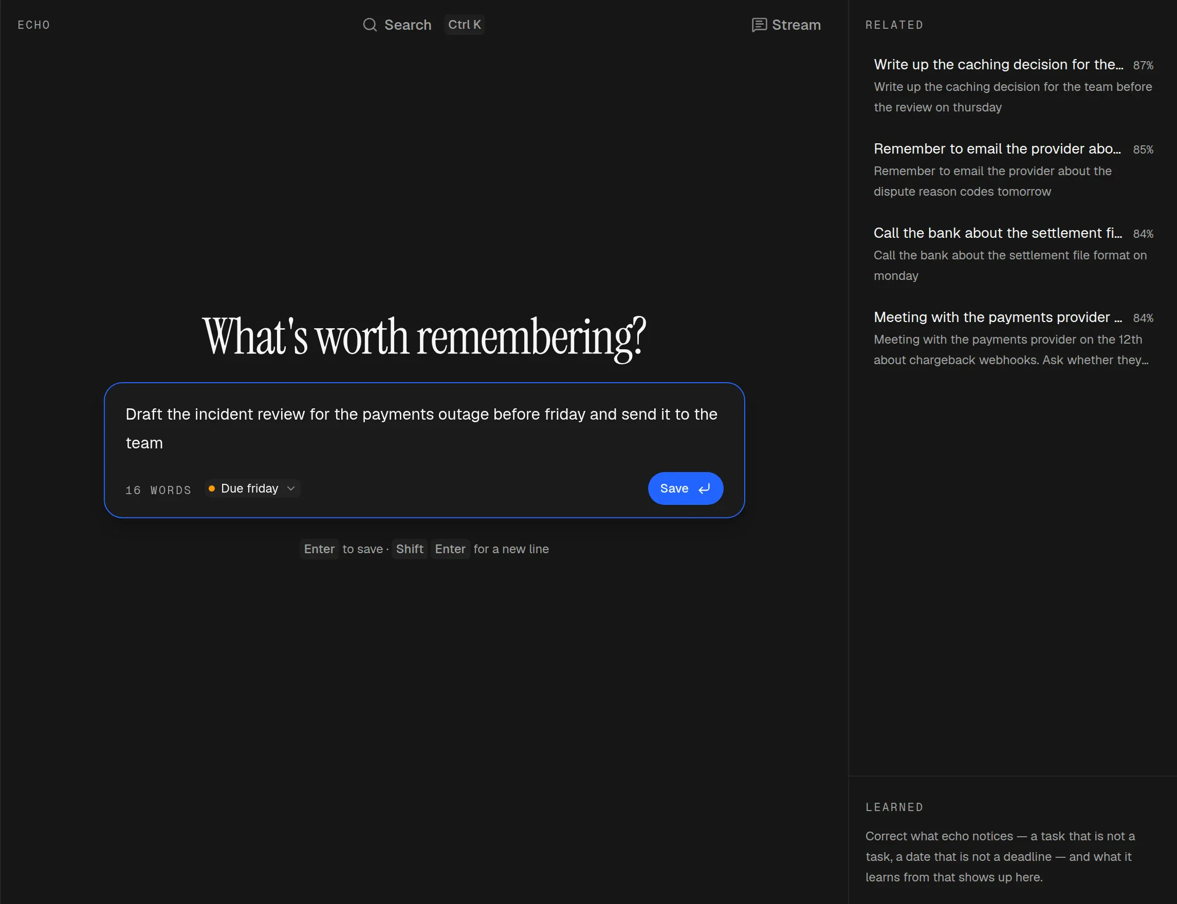 A sentence being written in echo. The composer shows a word count and a Due friday chip, and the panel beside it already lists the notes it connects to.